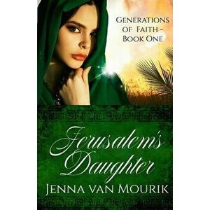 Jerusalem's Daughter, Paperback - Jenna Van Mourik imagine