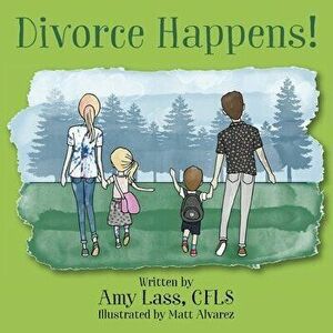 Divorce Happens!, Paperback - Amy Lass imagine