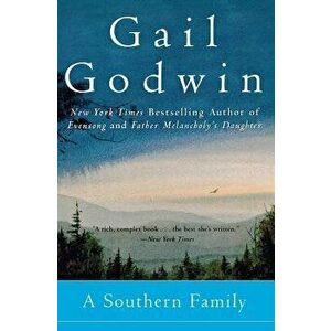 A Southern Family, Paperback - Gail Godwin imagine