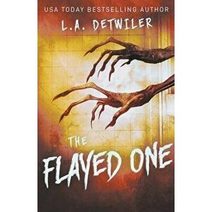 The Flayed One, Paperback - L. a. Detwiler imagine