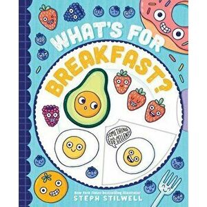 What's for Breakfast?, Board book - Stephani Stilwell imagine