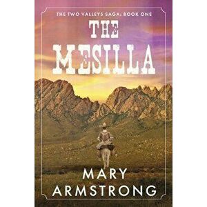 The Mesilla, Paperback - Mary Armstrong imagine