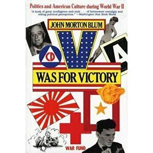 V Was for Victory, Paperback - John Morton Blum imagine
