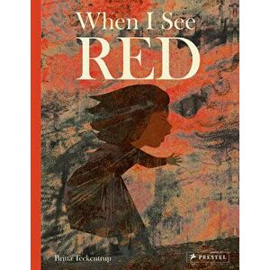 When I See Red, Hardcover - Britta Teckentrup imagine