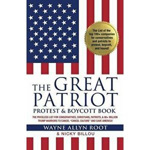 The Great Patriot and Protest Boycott Book: The Priceless List for Conservatives, Christians, Patriots, & 80 Million Trump Warriors to Cancel Cancel - imagine