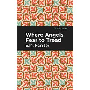Where Angels Fear to Tread, Hardcover - E. M. Forster imagine