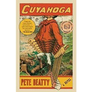 Cuyahoga, Paperback - Pete Beatty imagine