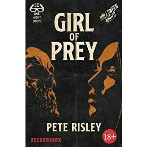 Girl of Prey, Paperback - Pete Risley imagine
