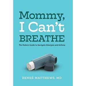 Mommy, I Can't Breathe, Hardcover - Renee J. Matthews imagine
