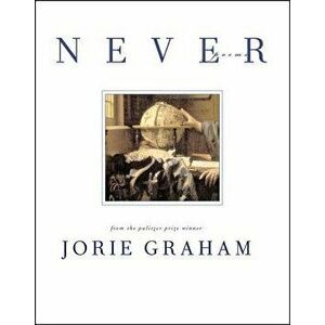 Never: Poems, Paperback - Jorie Graham imagine