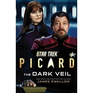 Star Trek: Picard: The Dark Veil, 2, Paperback - James Swallow imagine