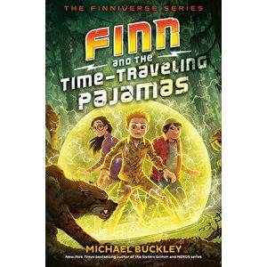 Finn and the Time-Traveling Pajamas, Library Binding - Michael Buckley imagine