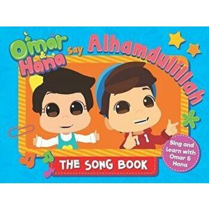 Omar & Hana Say Alhamdulillah: The Song Book, Board book - *** imagine
