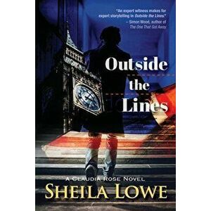 Outside the Lines: A Claudia Rose Novel, Paperback - Sheila Lowe imagine