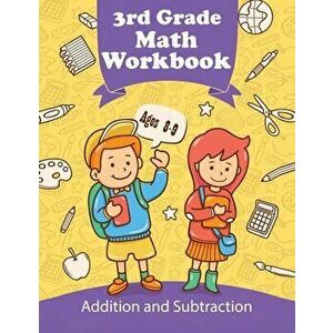 3rd Grade Math Workbook - Addition and Subtraction - Ages 8-9: Daily Exercises to Improve Third Grade Math Skills, Basic Math Problems - *** imagine