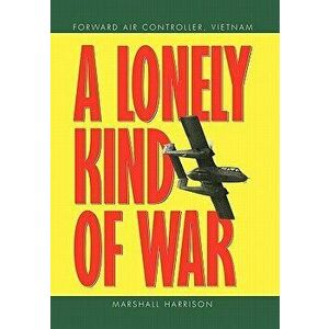 A Lonely Kind of War, Paperback - Marshall Harrison imagine