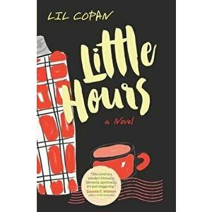 Little Hours, Paperback - Lil Copan imagine