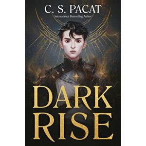 Dark Rise, Hardcover - C. S. Pacat imagine