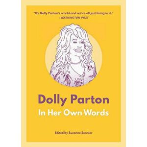Dolly Parton: In Her Own Words, Paperback - Suzanne Sonnier imagine