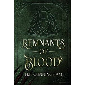Remnants Of Blood, Paperback - H. Cunningham imagine