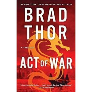 Act of War, 13: A Thriller, Paperback - Brad Thor imagine