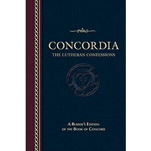 Concordia: The Lutheran Confessions, Paperback - Paul Timothy McCain imagine