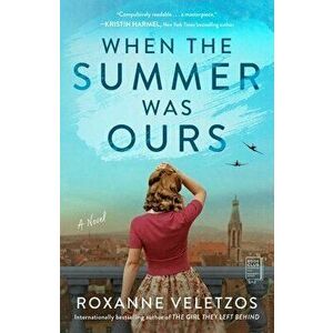 When the Summer Was Ours, Paperback - Roxanne Veletzos imagine