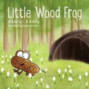 The Little Wood Frog, Paperback - C. N. Doherty imagine