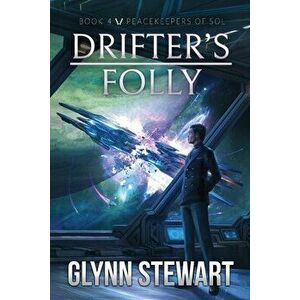 Drifter's Folly, Paperback - Glynn Stewart imagine