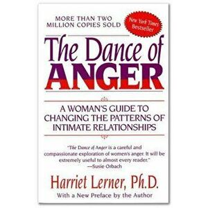 The Dance of Anger, Paperback - Harriet Lerner imagine