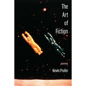 The Art of Fiction, Paperback - Kevin Prufer imagine