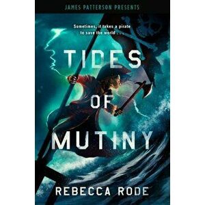Tides of Mutiny, Hardcover - Rebecca Rode imagine