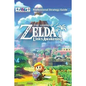 The Legend of Zelda Links Awakening Professional Strategy Guide: 100% Unofficial - 100% Helpful (Full Color Paperback) - Alpha Strategy Guides imagine