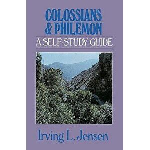 Colossians & Philemon: A Self-Study Guide, Paperback - Irving L. Jensen imagine