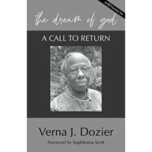 The Dream of God: A Call to Return, Paperback - Verna J. Dozier imagine