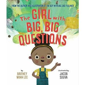 The Girl with Big, Big Questions, Hardcover - Britney Winn Lee imagine