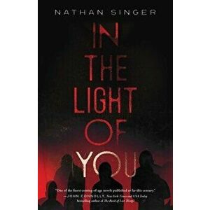 In the Light of You, Paperback - Nathan Singer imagine