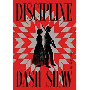 Discipline, Paperback - Dash Shaw imagine