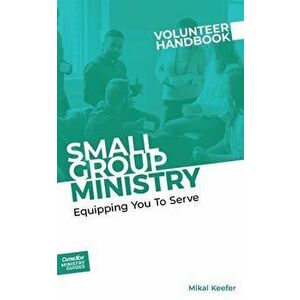 Small Group Ministry Volunteer Handbook, Paperback - Inc Outreach imagine