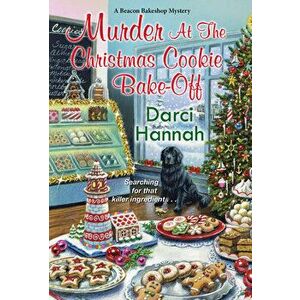 Murder at the Christmas Cookie Bake-Off, Paperback - Darci Hannah imagine