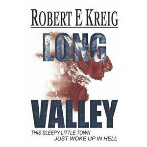 Long Valley, Paperback - Robert E. Kreig imagine