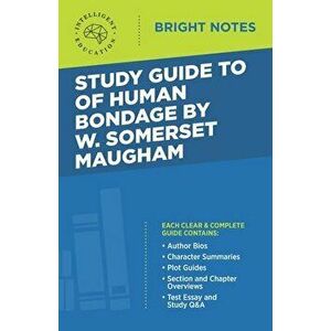 Study Guide to Of Human Bondage by W Somerset Maugham, Paperback - *** imagine