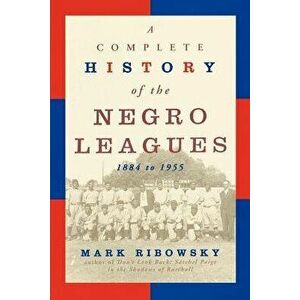 Comp.Hist.Negro Leg-P, Paperback - Mark Ribowsky imagine