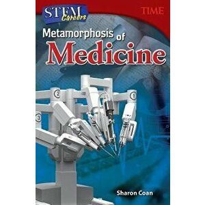Stem Careers: Metamorphosis of Medicine, Paperback - Sharon Coan imagine
