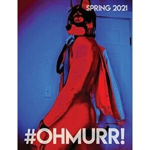 #ohmurr! Spring 2021, Paperback - *** imagine