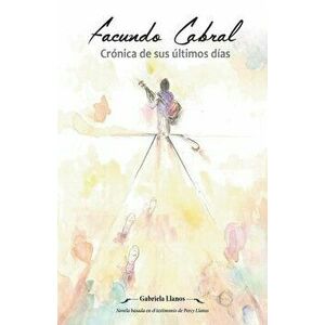 Facundo Cabral: Crónica de sus últimos días, Paperback - Gabriela Llanos imagine