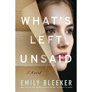 What's Left Unsaid, Paperback - Emily Bleeker imagine