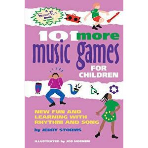 101 More Music Games for Children: More Fun and Learning with Rhythm and Song, Hardcover - Jos Hoenen imagine