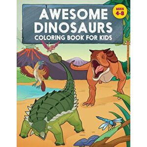 Awesome Dinosaurs Coloring Book for Kids: Ages 4-8, Paperback - *** imagine