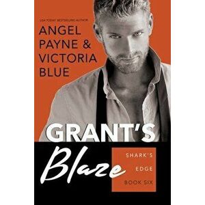 Grant's Blaze, 6, Paperback - Angel Payne imagine